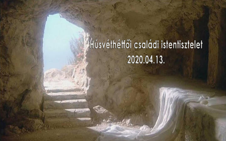 Húsvéthétfői családi istentisztelet Húsvéthétfői családi istentisztelet